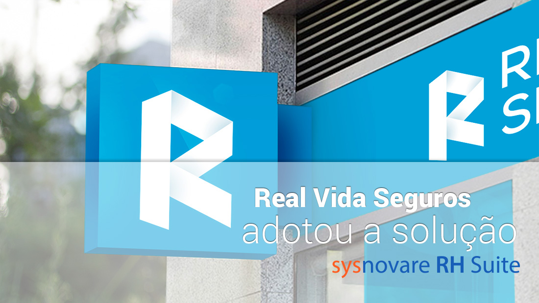 Real Vida Seguros adotou a solução Sysnovare RH Suite